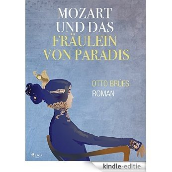 Mozart und das Fräulein von Paradis (German Edition) [Kindle-editie]