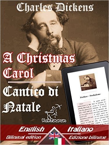 A Christmas Carol - Canto di Natale [with 38 illustrations by John Leech & Sol Eytinge]: Bilingual parallel text - Bilingue con testo inglese a fronte: ... Easy Reader Book 6) (English Edition)