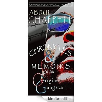 Chronicles & Memoirs Of An Original Gangsta (English Edition) [Kindle-editie]