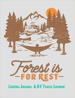 indir Forest is for Rest Camping Journal &amp; RV Travel Logbook: Family Camping Diary with Prompts for Writing Campers Log Book Caravan Travel Journal Great ... nto Road Trip Planner Campground Journal
