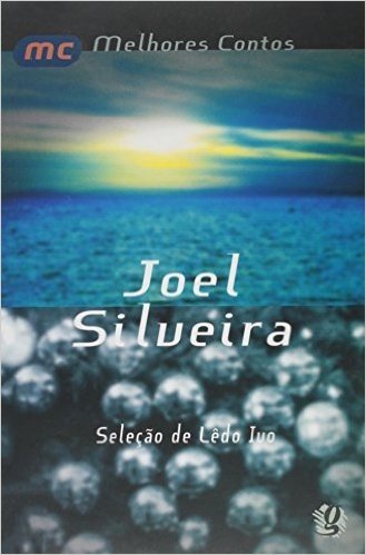 Joel Silveira - Coleção Melhores Contos