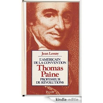 L'Américain de la Convention : Thomas Paine: Professeur de révolutions, député du Pas-de-Calais (Présence de l'histoire) [Kindle-editie]