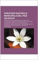 Paratges Naturals Municipals del Pais Valencia: Espais Naturals de Valencia, Parc Natural de L'Albufera de Valencia, Horta de Valencia