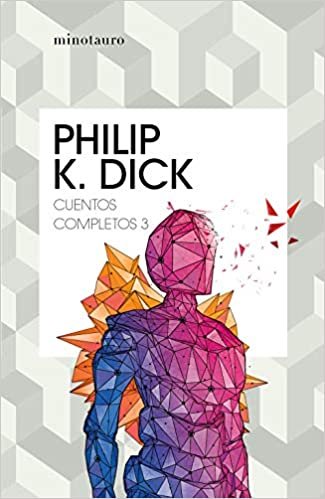 Cuentos completos III (Philip K. Dick ) (Bibliotecas de Autor, Band 3)