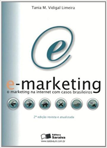 E-Marketing. O Marketing Na Internet Com Casos Brasileiros