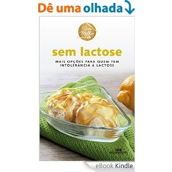Sem Lactose: Mais opções para quem tem intolerância à lactose (Viva Melhor) [eBook Kindle]
