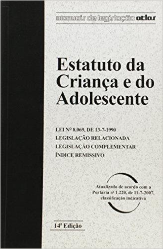 Estatuto da Criança e do Adolescente - Coleção Manuais de Legislação Atlas