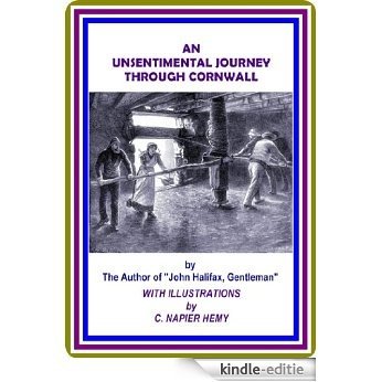 An Unsentimental Journey through Cornwall by Dinah Maria Craik : (full image Illustrated) (English Edition) [Kindle-editie]