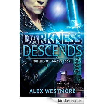 Darkness Descends (The Silver Legacy Book 1) (English Edition) [Kindle-editie]