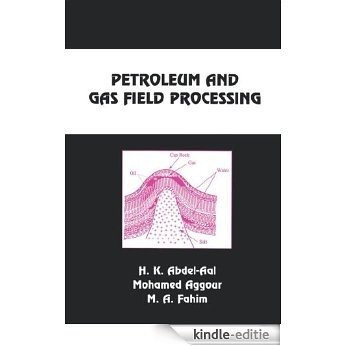 Petroleum  and Gas Field Processing [Kindle-editie]