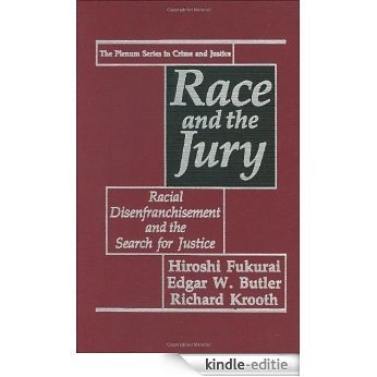 Race and the Jury: Racial Disenfranchisement and the Search for Justice (The Plenum Series in Crime and Justice) [Kindle-editie]