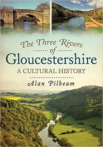 The Three Rivers of Gloucestershire: A Cultural History baixar