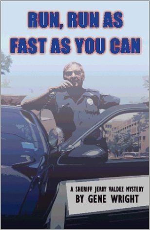 Run, Run as Fast as You Can: A Sheriff Jerry Valdez Mystery