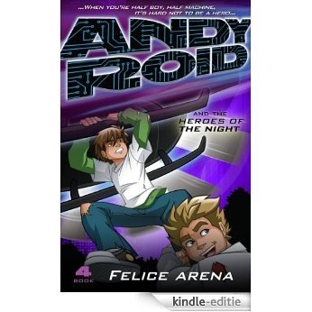 Andy Roid And The Heroes Of The Night [Kindle-editie]