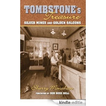 Tombstone's Treasure: Silver Mines and Golden Saloons (English Edition) [Kindle-editie]