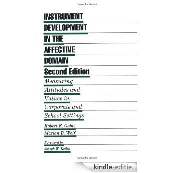 Instrument Development in the Affective Domain: Measuring Attitudes and Values in Corporate and School Settings (Evaluation in Education and Human Services) [Kindle-editie]