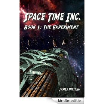 Space Time Inc - The Experiment - Book 1 [Kindle-editie] beoordelingen