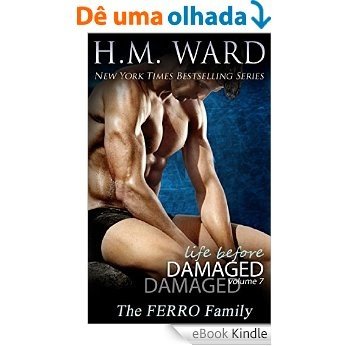 Life Before Damaged Vol. 7 (The Ferro Family) (English Edition) [eBook Kindle]