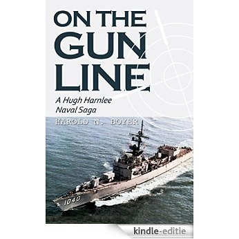 On The Gun Line: A Hugh Harnlee Naval Saga (English Edition) [Kindle-editie]