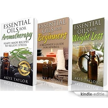 Essential Oils: 3 Manuscripts + 13 Free Bonus Books Included - Essential Oils For Aromatherapy, Essential Oils For Beginners, Essential Oils For Weight Loss (English Edition) [Kindle-editie]