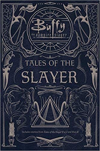 Tales of the Slayer: Tales of the Slayer; Tales of the Slayer, Vol. II (Buffy the Vampire Slayer)