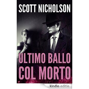 Ultimo ballo col morto (Italian Edition) [Kindle-editie]