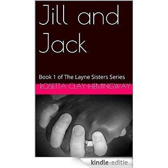 Jill and Jack: Book 1 of The Layne Sisters Series (English Edition) [Kindle-editie]