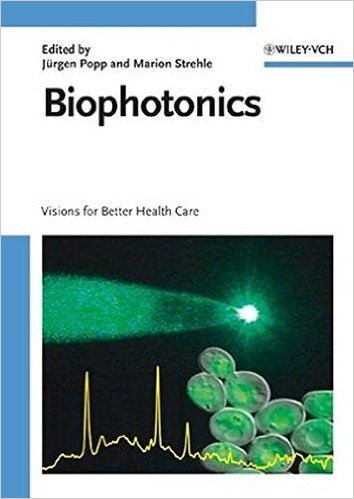 Biophotonics: Visions for Better Health Care