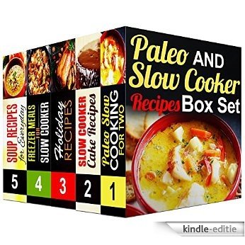 Paleo and Slow Cooker Recipes Box Set (5 in 1): Over 200 Paleo Recipes, Delicious Soups, Freezer Meal and Holiday Meals for Your Slow Cooker (Paleo Diet & Cooking for Two) (English Edition) [Kindle-editie]