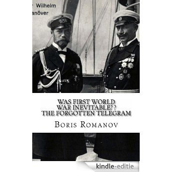 Was First World War Inevitable? The Forgotten Telegram (English Edition) [Kindle-editie]