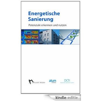 Energetische Sanierung: Potenziale erkennen und nutzen [Kindle-editie]