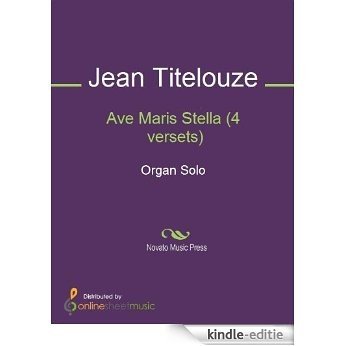 Ave Maris Stella (4 versets) [Kindle-editie]