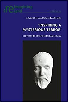 indir &#39;Inspiring a Mysterious Terror&#39;: 200 Years of Joseph Sheridan Le Fanu (Reimagining Ireland)