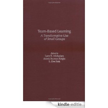 Team-Based Learning: A Transformative Use of Small Groups [Kindle-editie]