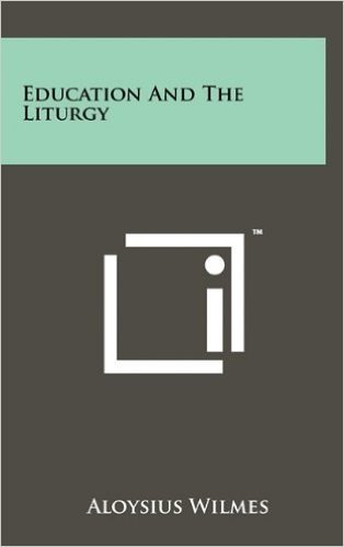 Education and the Liturgy