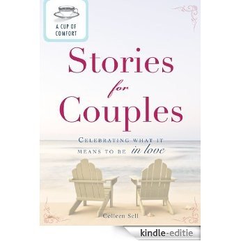 A Cup of Comfort Stories for Couples: Celebrating what it means to be in love [Kindle-editie]