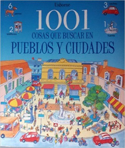 1001 Cosa Que Buscar en Pueblos y Ciudades / 1001 Things to Spot in Town