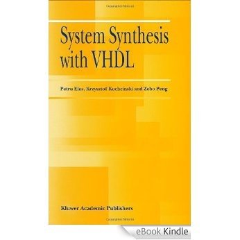 System Synthesis with VHDL [eBook Kindle]