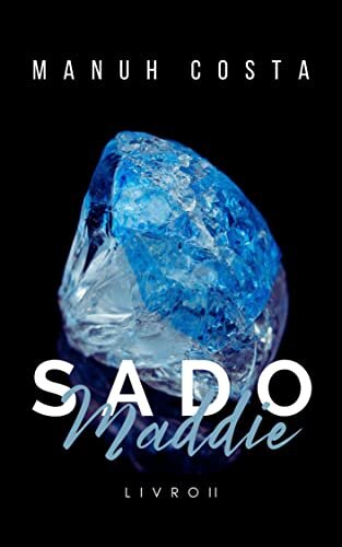 Maddie - Sado (Livro II)