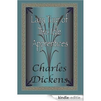 The Lazy Tour Of Two Idle Apprentices [Kindle-editie]