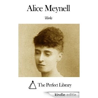 Works of Alice Meynell (English Edition) [Kindle-editie]