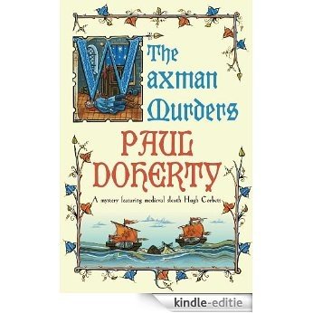 The Waxman Murders (Hugh Corbett Mysteries) [Kindle-editie]