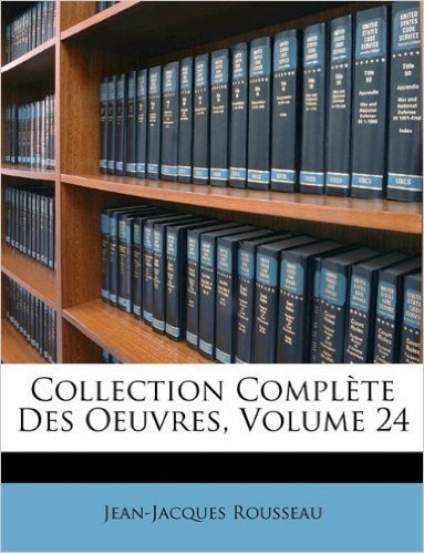 Collection Complte Des Oeuvres, Volume 24