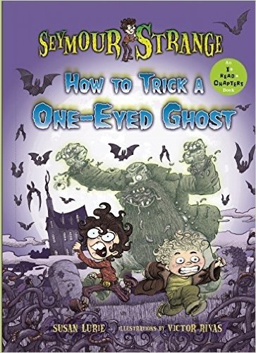 Seymour Strange: How to Trick a One-Eyed Ghost