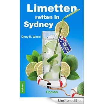 Limetten retten in Sydney: Urlaubsroman (German Edition) [Kindle-editie]