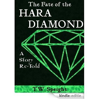 The Fate of the Hara Diamond: A Story Re-Told, the Restored Argosy Text (English Edition) [Kindle-editie]