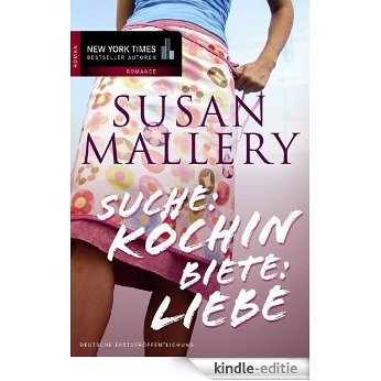 Suche Köchin, Biete Liebe (German Edition) [Kindle-editie]