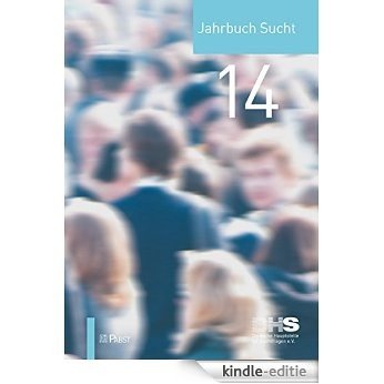 Jahrbuch Sucht 2014 [Print Replica] [Kindle-editie]
