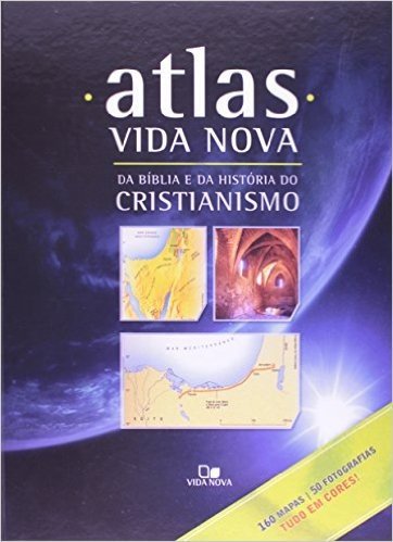 Atlas Vida Nova Da Biblia E Da História Do Cristianismo