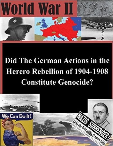 Did the German Actions in the Herero Rebellion of 1904-1908 Constitute Genocide?